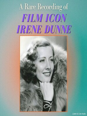 cover image of A Rare Recording of Film Icon Irene Dunne